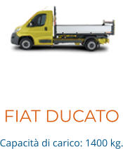 FIAT DUCATO Capacità di carico: 1400 kg.